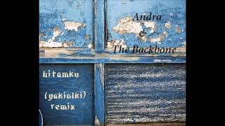 Andra and the backbone - Hitamku [Yakin1ki remix]