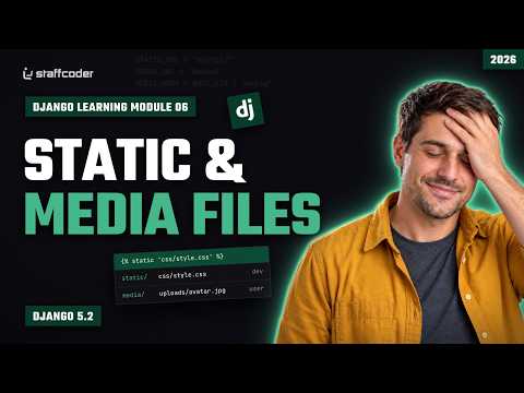 Module 6 | Static and Media Files | The One Line That Breaks Django File Uploads