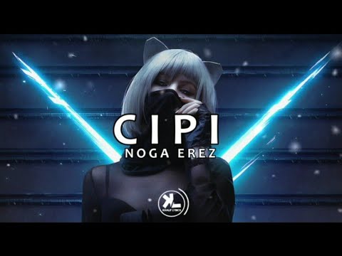 Noga Erez Cipi Lyrics Video 