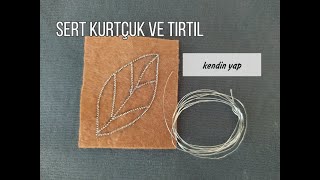 Metal sert kurtçuk ve tırtıl nasıl yapılır