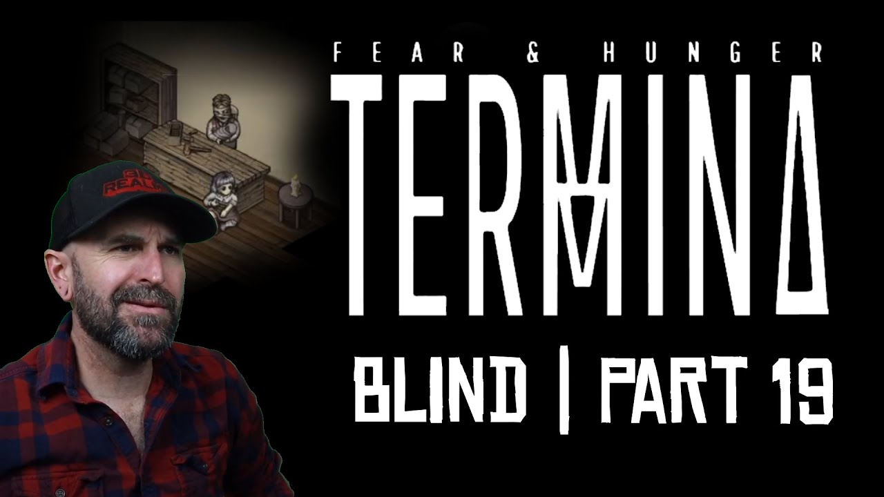 Fear Hunger 2 Termina Blind Playthrough Part 19 YouTube fear-hunger-2-termina-blind-playthrough-part-19-youtube