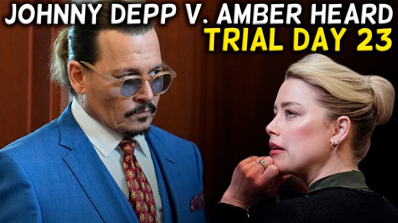 WATCH LIVE: Johnny Depp v. Amber Heard Defamation Trial Day 23 - YouTube