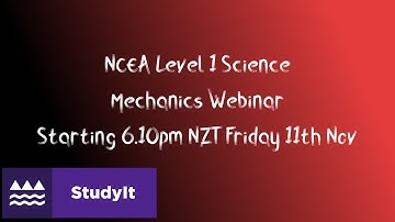 NCEA Level 1 Science: Mechanics AS90940 Exam Preparation Webinar