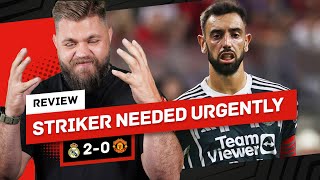 NO STRIKER = NO POINT! Get Højlund SIGNED! Real Madrid 2-0 Man United Review