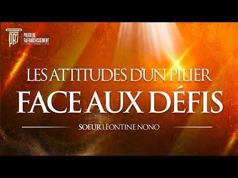 #PR7 • Morning Devotion - The attitudes of a pillar in the face of challenges - Sister Léontine Nono