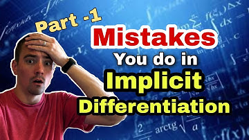 Most common mistakes in Implicit Differentiation Part 1 (getting started)