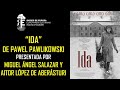 IDA de Paweł Pawlikowski (Oscar a la mejor película extranjera). Presentada por Mitxel Salazar