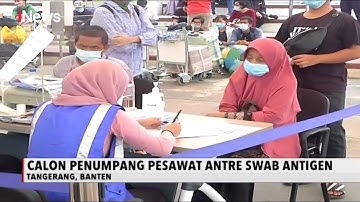 Calon Penumpang Pesawat di Bandara Soetta Antre Swab Antigen - iNews Sore 19/12