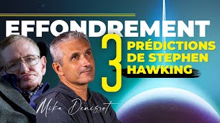 Effondrement - Les 3 prédictions de Stephen Hawking