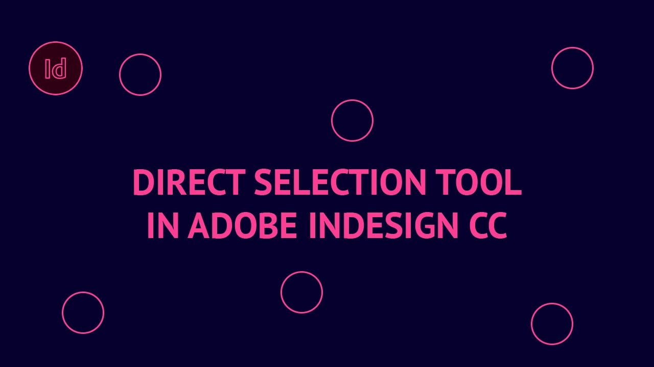 Direct Selection Tool in Adobe InDesign CC - YouTube
