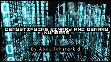 Mastering Binary and Denary Numbers: A Comprehensive Guide