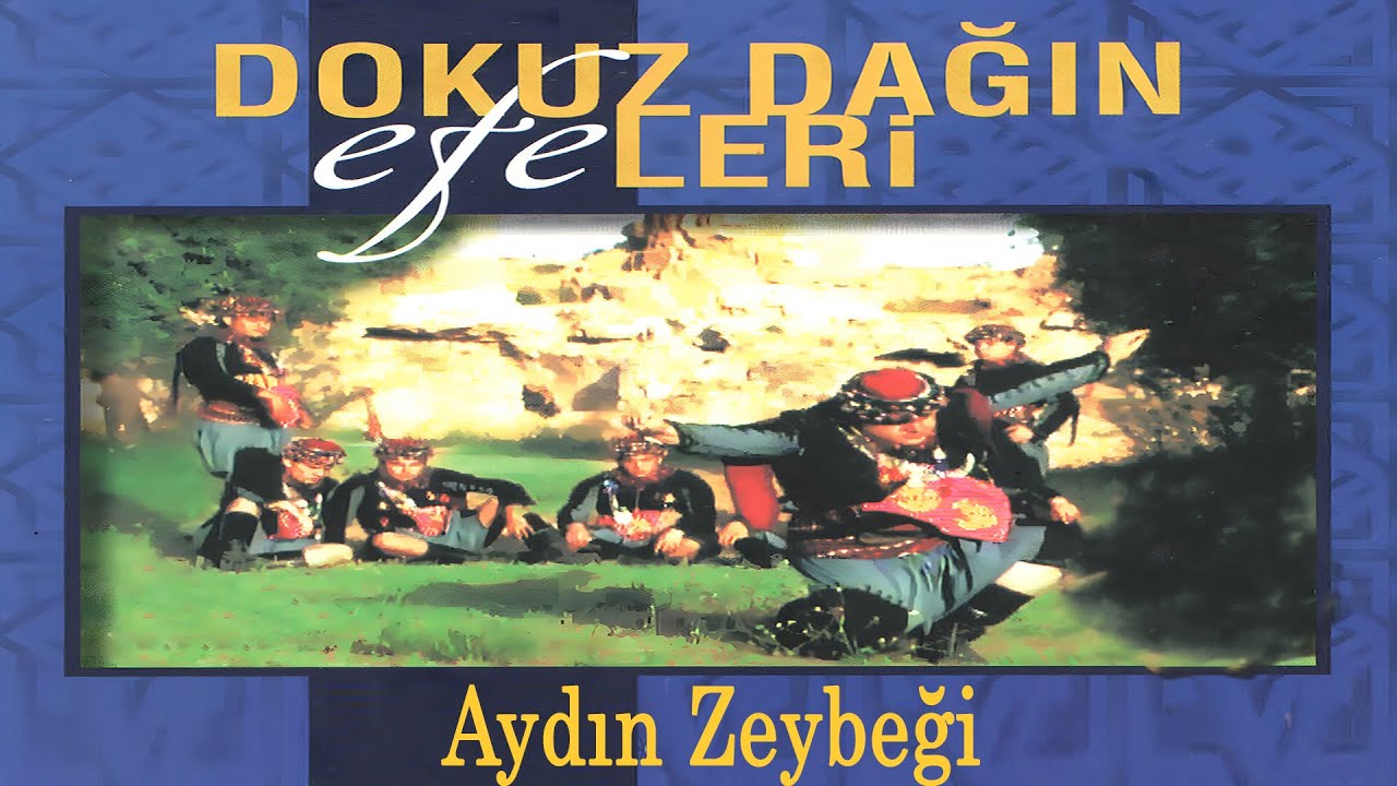 Aydın Zeybeği - Dokuz Dağın Efeleri ( Official Video )