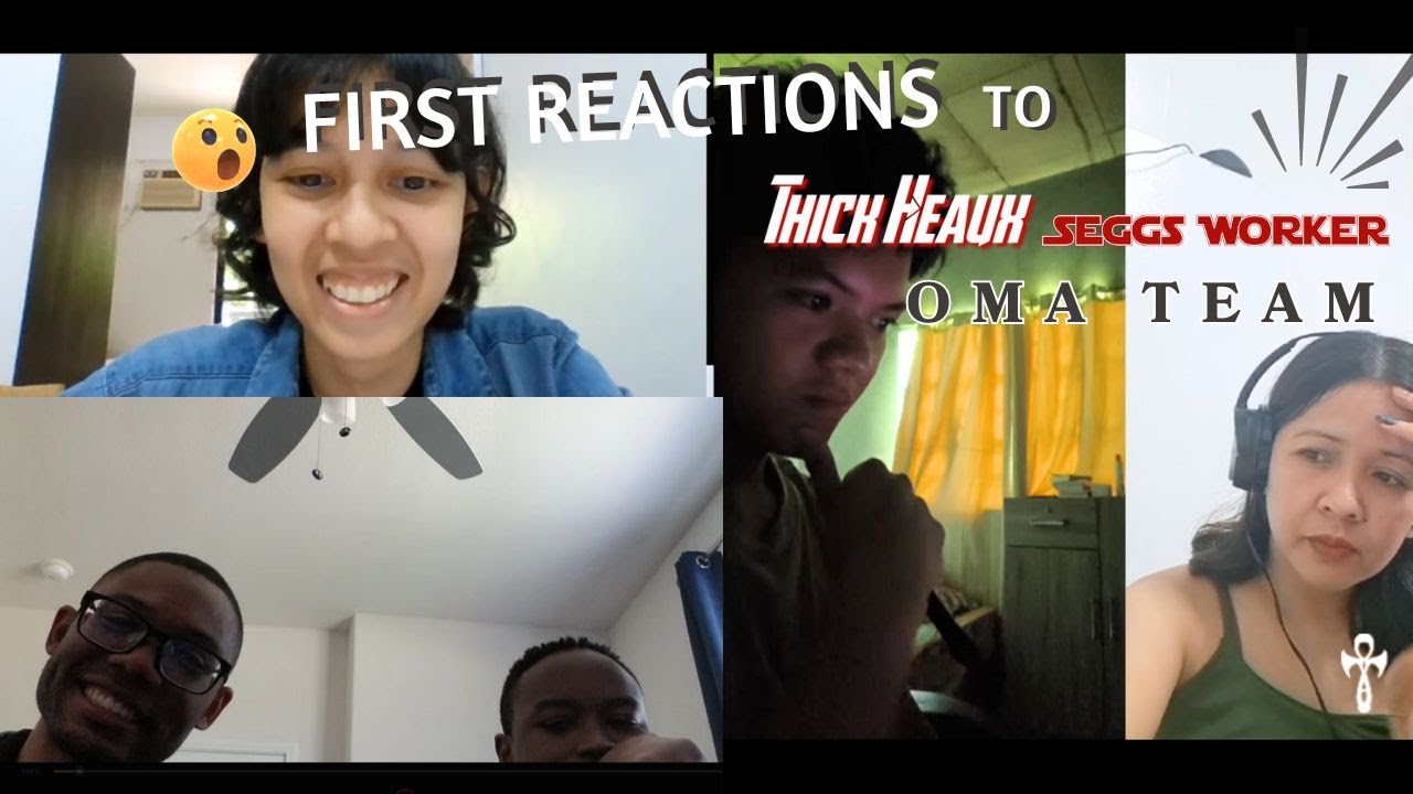 First Reactions to “Thick Heaux Seggs Worker” | OMA Team