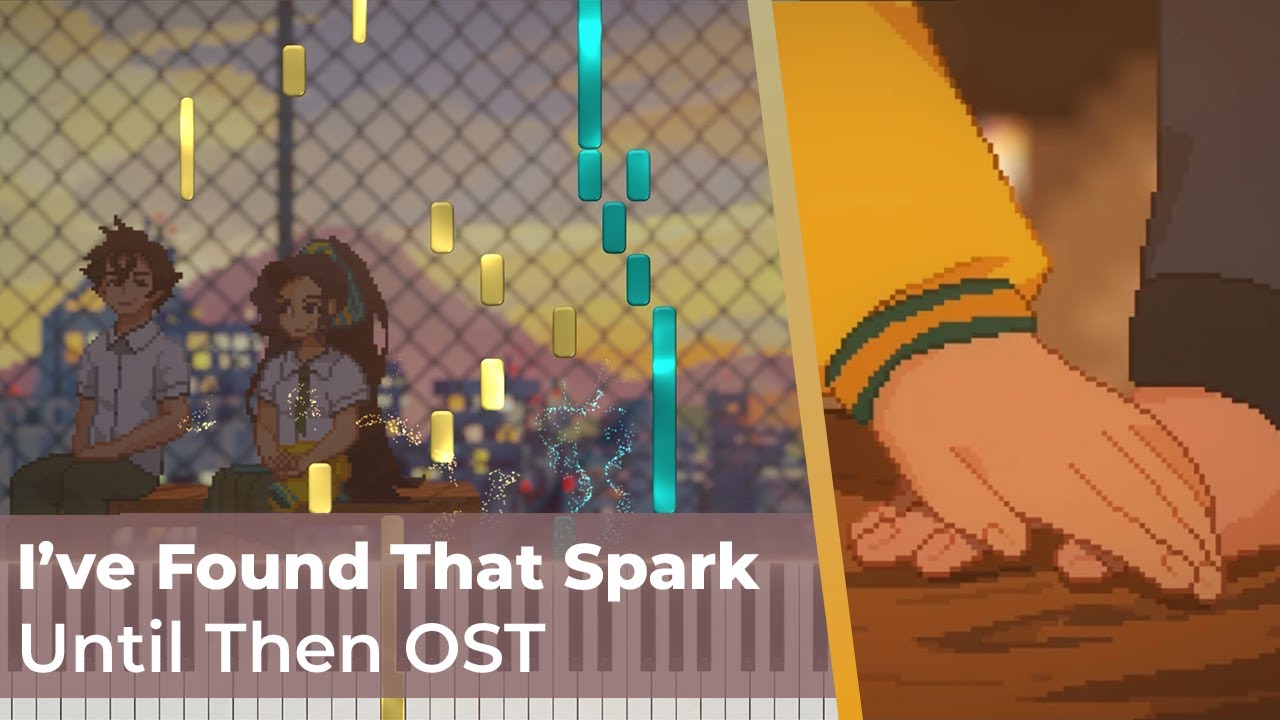 Until Then OST | I've Found That Spark | Synthesia Tutorial | Piano Cover