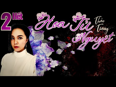 Video Hoa Tử Nguyệt Tập 2/Hết II Tác Giả Thảo Trang - Truyện... - youtube