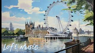 Lofi Chill 🌊Scenery along the Thames River in England✨英國泰晤士河畔風景感受Lofi 放鬆音樂🎶