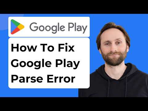 How to Fix Google Play Parse Error [Full Guide 2026]