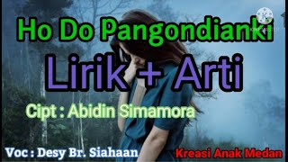 Video thumbnail of "Ho Do Pangondianki (Lirik + Arti) - Cover Lagu Rohani Teduh"