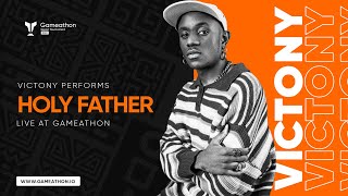 Victony - Holy Father (Live Performance at Gameathon 2022)