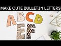 Teacher PowerPoint Tutorial: How to make cute bulletin letters with designs