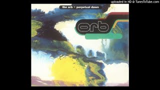 The Orb - Perpetual Dawn (Solar Youth Mix &amp; Solar Flare Extended Mix)