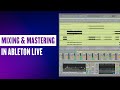 Basic concept of Mixing and Mastering in Ableton Live | Explained in Hindi (Chapter 13)