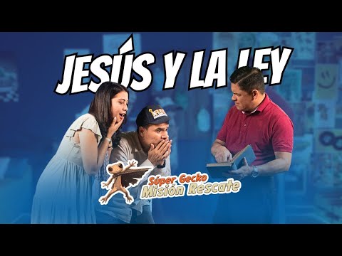 Misión Rescate | Jesús y La Ley.