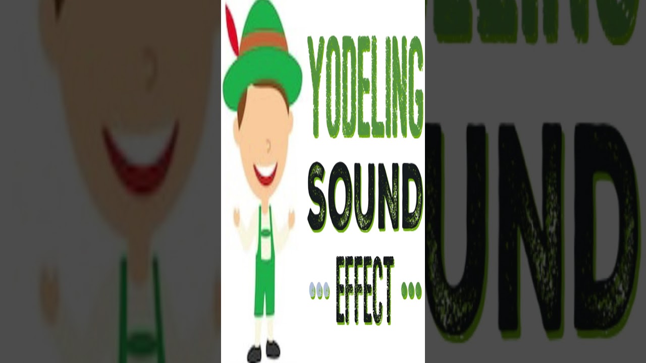 Yodelling Sound Effect / Voice Yodel Singing Sounds shorts YouTube