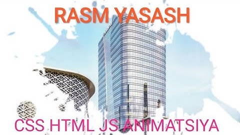 CSS VA HTML.AJOYIB RASM TAYYORLASH.OXIRIGACHA KOʻRING.