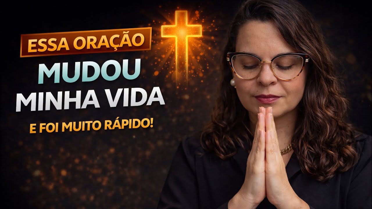 A oração que mudou minha vida (foi rápido!)