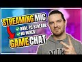 How To Talk In Game Chat With A Dual PC Streaming Set Up! 1 Mic, No Mixer Needed!
