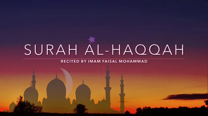 Surah Al-Haqqah | The Reality | Imam Faisal Mohamm...