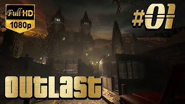 Outlast 1 Gameplay Part 1 : The Asylum | HDD 1080p [No Commentary]