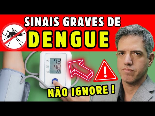 DENGUE: 3 SINAIS CRÍTICOS de COMPLICAÇÃO DA DOENÇA - Dr Alain Dutra class=