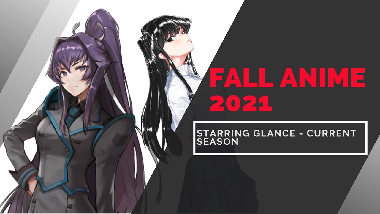 The Anime Season of Dreams? Fall Anime 2021!