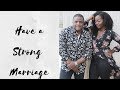 How To Have a Strong and Lasting Marriage