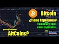 Bitcoin, tiene esperanza aun? Que hay sobre las AltCoins?