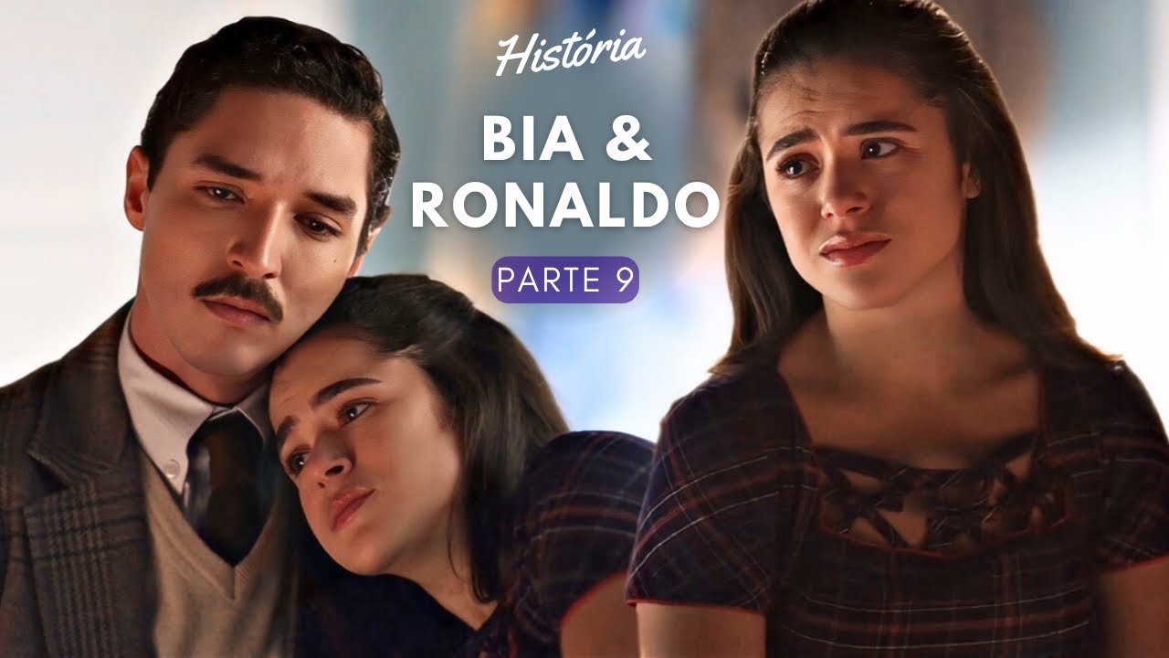 História de Bia e Ronaldo (Parte 9) | Novela Garota do Momento
