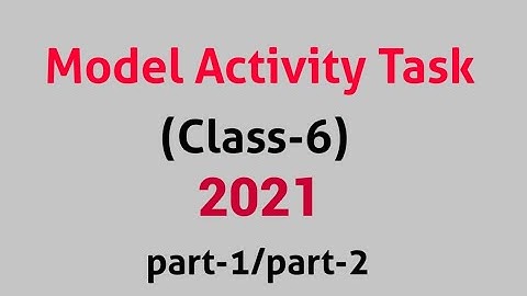 Model Activity Tasks / 2021 / Class 6 , VI / Part 1 / part 2 / Unit 1 , 2 / task / English WBBSE pdf