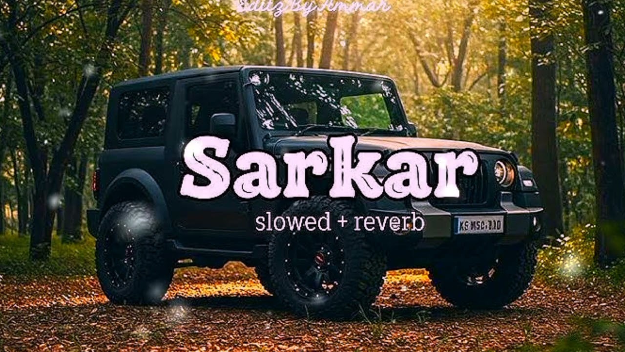 Sarkar [Slowed + Reverb] - Attitude Viral Song 👿👿 | Punjabi Song | AJEET_BEATS_9