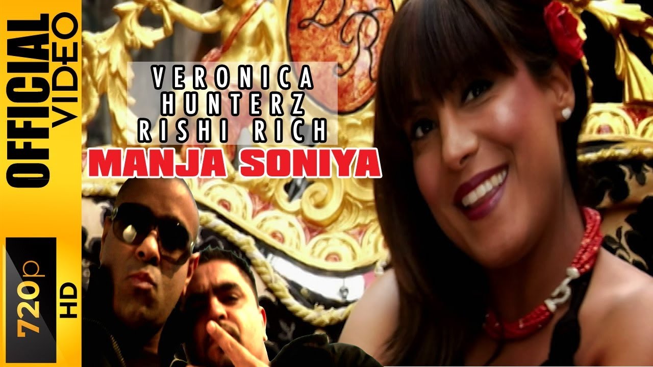 MANJA SONIYA   VERONICA HUNTERZ  RISHI RICH   OFFICIAL VIDEO