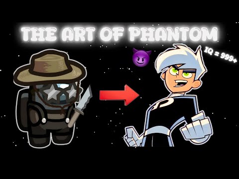 How To Be The BEST Phantom On Among Us 