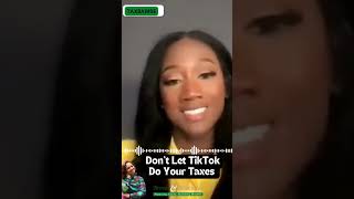 PSA: Don’t Let TikTok Do Your Taxes