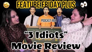 Feature Friday Plus #84 3 'Idiots' Movie & Music Review| First time a watching Bollywood Movie