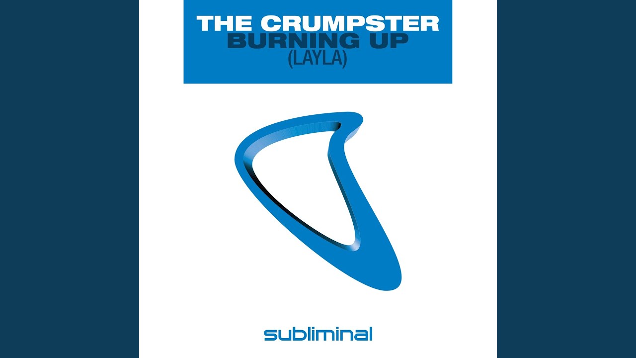在 YouTube 上观看 Burning Up (Layla) (Crump Daddy Mix)