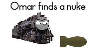 Old Railguy4449 Skits Omar Finds A Nuke
