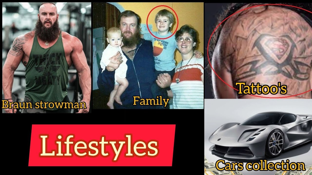 Braun strowman Lifestyles 2022 Braun cars collection strowman biography Braun net worth