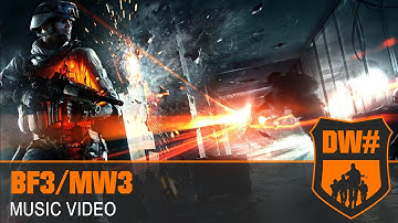 BF3/MW3 Music Video - When We Stand Together