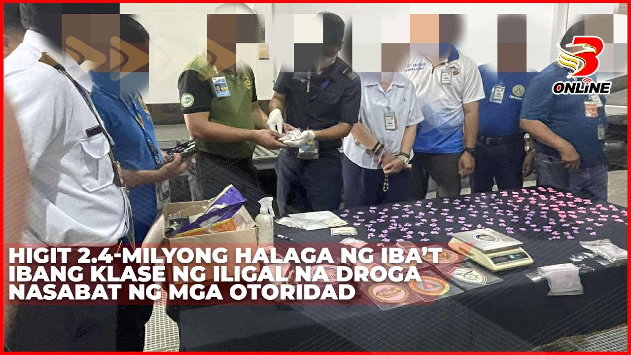 Higit 2 4 milyong halaga ng iba’t ibang klase ng iligal na droga nasabat ng mga otoridad