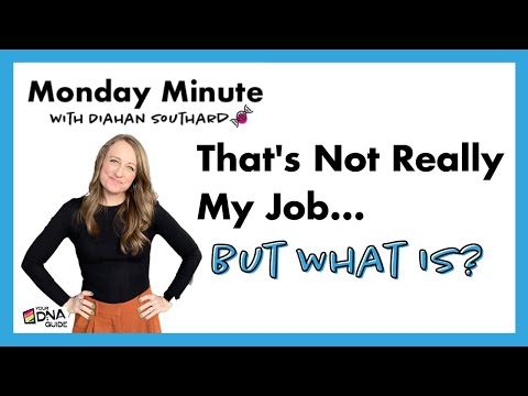 That’s Not Really My Job… But What Is? | Monday Minute